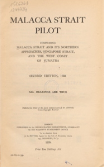 Malacca Strait Pilot : comprising Malacca strait and its northern approaches, Singapore strait, and the west coast of Sumatra