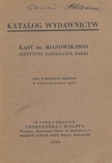 Katalog Wydawnictw Kasy Imienia Mianowskiego : oraz wydawnictw będących w jej zawiadywaniu, 1939