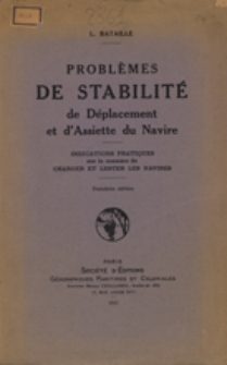 Problémes de stabilité de déeplacement et d'assiette du navire : indications pratiques sur la maniére de charger et lester les navires