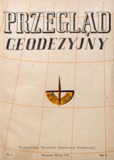 Przegląd Geodezyjny : czasopismo poświęcone miernictwu i zagadnieniom z nim związanym 1954 R. 10 nr 3