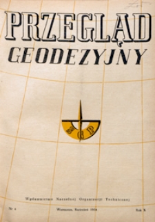 Przegląd Geodezyjny : czasopismo poświęcone miernictwu i zagadnieniom z nim związanym 1954 R. 10 nr 4
