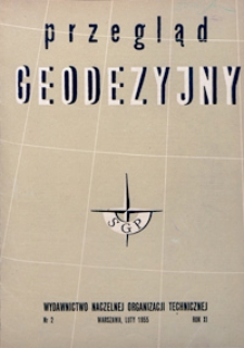 Przegląd Geodezyjny : czasopismo poświęcone zagadnieniom geodezji i kartografii 1955 R. 11 nr 2