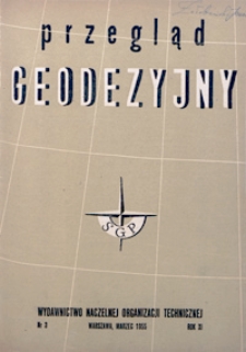 Przegląd Geodezyjny : czasopismo poświęcone zagadnieniom geodezji i kartografii 1955 R. 11 nr 3