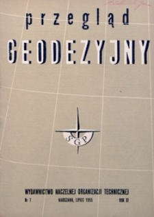 Przegląd Geodezyjny : czasopismo poświęcone zagadnieniom geodezji i kartografii 1955 R. 11 nr 7