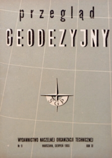 Przegląd Geodezyjny : czasopismo poświęcone zagadnieniom geodezji i kartografii 1955 R. 11 nr 8