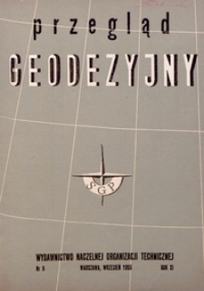 Przegląd Geodezyjny : czasopismo poświęcone zagadnieniom geodezji i kartografii 1955 R. 11 nr 9