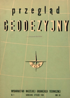 Przegląd Geodezyjny : czasopismo poświęcone sprawom geodezji i kartografii 1956 R. 12 nr 1