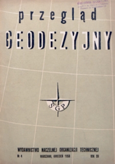 Przegląd Geodezyjny : czasopismo poświęcone sprawom geodezji i kartografii 1956 R. 12 nr 4