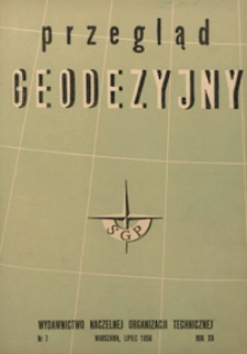 Przegląd Geodezyjny : czasopismo poświęcone sprawom geodezji i kartografii 1956 R. 12 nr 7