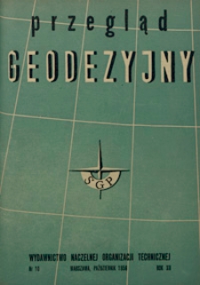 Przegląd Geodezyjny : czasopismo poświęcone sprawom geodezji i kartografii 1956 R. 12 nr 10