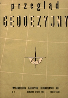 Przegląd Geodezyjny : czasopismo poświęcone geodezji, fotogrametrii i kartografii 1958 R. 14 nr 1