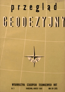 Przegląd Geodezyjny : czasopismo poświęcone geodezji, fotogrametrii i kartografii 1958 R. 14 nr 3