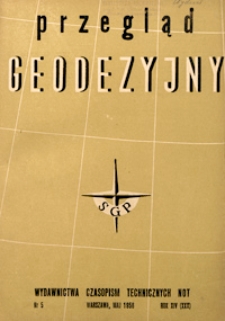 Przegląd Geodezyjny : czasopismo poświęcone geodezji, fotogrametrii i kartografii 1958 R. 14 nr 5