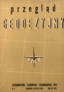 Przegląd Geodezyjny : czasopismo poświęcone geodezji, fotogrametrii i kartografii 1958 R. 14 nr 9