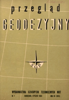 Przegląd Geodezyjny : czasopismo poświęcone geodezji, fotogrametrii i kartografii 1959 R. 15 nr 1