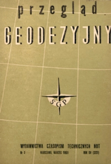 Przegląd Geodezyjny Przegląd Geodezyjny : czasopismo poświęcone geodezji, fotogrametrii i kartografii 1958 R. 14 nr 11959 R. 15 nr 3
