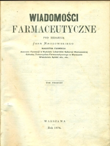Wiadomości Farmaceutyczne 1874, t. 1, nr 1-12