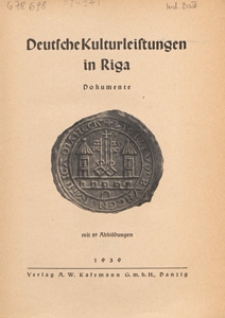 Deutsche Kulturleiftungen in Riga : Dokumente