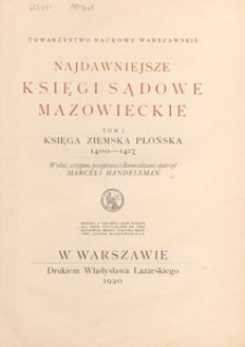 Najdawniejsze Księgi sądowe mazowieckie. T. 1, Księga ziemska płońska 1400-1417