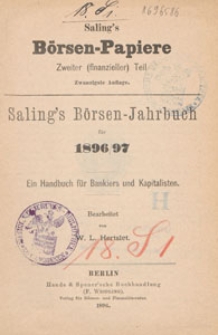 Saling's Börsen-Papiere : ein Handbuch für Bankiers und Kapitalisten. T. 2 (finanzieller), Saling's Börsen-Jahrbuch für 1896/97