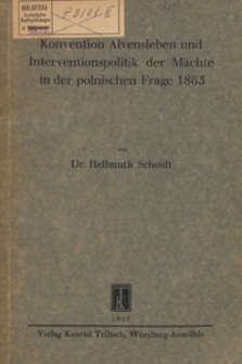 Konvention Alvensleben und Interventionspolitik der M&auml;chte in der polnischen Frage 1863