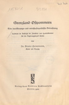 Grenzland Ostpommern : eine bevölkerungs= und wirtschaftspolitische Betrachtung