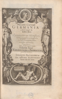 Philippi Cl&uuml;veri Germaniae Antiqvae Libri tres. Opus post omnium curas elaboratissimum, tabulis geographicis, et imaginibus, priscum Germanorum cultum moresque referentibus, exornatum