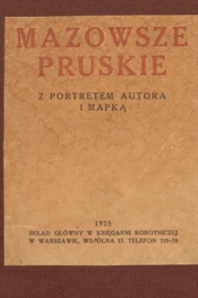 Mazowsze pruskie : z portretem autora i mapką