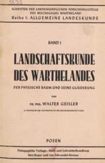 Landschaftskunde des Warthelandes : der physische Raum und seine Gliederung