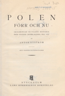 Polen f&ouml;r och nu : skildringar ur Polens historia fr&aring;n statens grundl&auml;ggning till 1925