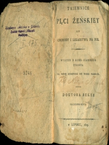 Taiemnice płci żeńskiey iey choroby i lekarstwa na nie : wyiątek z dzieł sławnego Tyssota