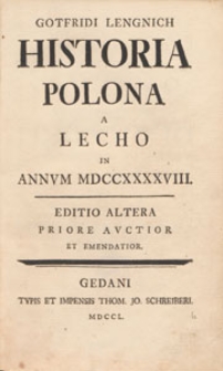 Gotfridi Lengnich Historia Polona A Lecho In Annvm MDCCXXXXVIII