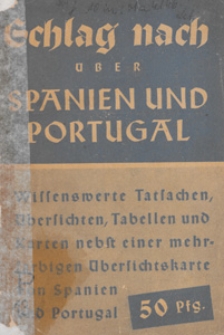 Schlag nach über Spanien und Portugal : wissenswerte Tatsachen, übersichten und Tabellen nebst einer vielfarbigen übersichtskarte