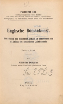 Englische Romankunst : die Technik des englischen Romans im achtzehnten und zu Anfang des neunzehnten Jahrhunderts. Bd. 1