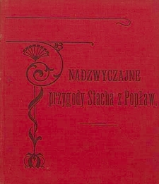 Nadzwyczajne przygody Stacha z Popław : opowiadanie historyczne ; W imię Boże : obrazek z dziejów starożytnego Rzymu