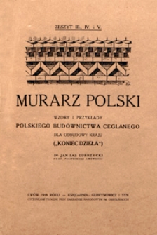 Murarz polski : wzory i przykłady polskiego budownictwa ceglanego. z. 3-5
