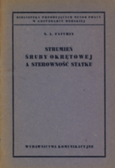 Strumień śruby okrętowej a sterowność statku /