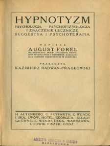 Hypnotyzm : psychologia, psychofizyologia i znaczenie lecznicze : suggestya i psychoterapia
