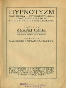 Hypnotyzm : psychologia, psychofizyologia i znaczenie lecznicze : suggestya i psychoterapia
