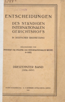 Entscheidungen des ständigen internationalen gerichtshofs : nach der Zeitfolge Geordnet. Bd. 13, (1936-1937)