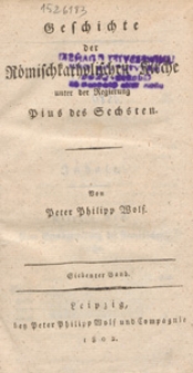 Geschichte der R&ouml;mischkatholischen Kirche unter der Regierung Oius des Sechsten. Bd. 7