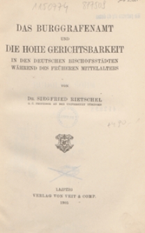 Das Burggrafenamt und die hohe Gerichtsbarkeit in den deutschen Bischofsstädten Während des früheren Mittelalters