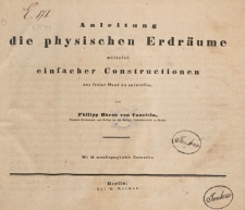 Anleitung die physischen Erdr&auml;ume mittelst einfacher Constructionen aus freier Hand zu entwerfen ; (gedruckt bei Ferdinand Nietack)