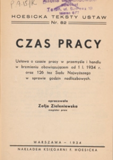 Czas pracy : ustawa o czasie pracy w przemyśle i handlu w brzmieniu obowiązującem od 1. I. 1934 r. oraz 126 tez Sądu Najwyższego w sprawie godzin nadliczbowych