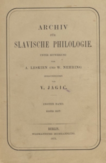 Archiv für Slavische Philologie. Bd 1. Heft 1