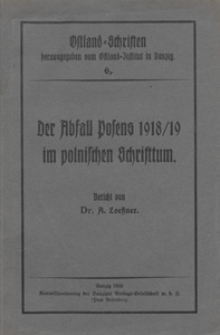 Der Abfall Posens 1918/19 im polnischen Schrifttum : Bericht