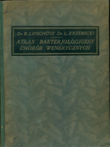 Atlas bakterjologiczny i zarys bakterjologji chorób wenerycznych