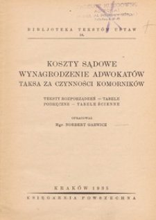 Koszty sądowe, wynagrodzenie adwokatów, taksa za czynności komorników : teksty rozporządzeń, tabele podręczne, tabele ścienne