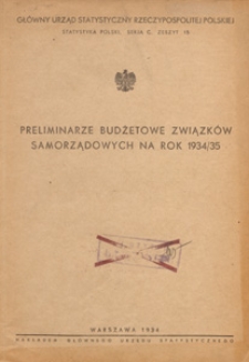 Preliminarze Budżetowe Związków Samorządowych na Rok 1934/1935 = Projets de Budgets de Administrations Autonomes pour L'Anne 1934/1935