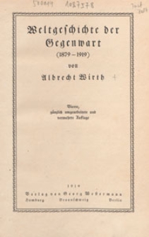 Weltgeschichte der Gegenwart : (1879-1919)